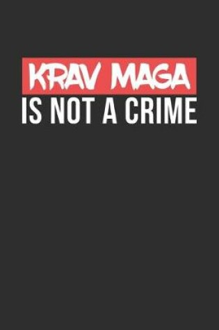 Cover of Krav Maga is not a Crime