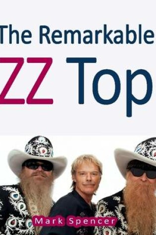 Cover of The Remarkable ZZ Top