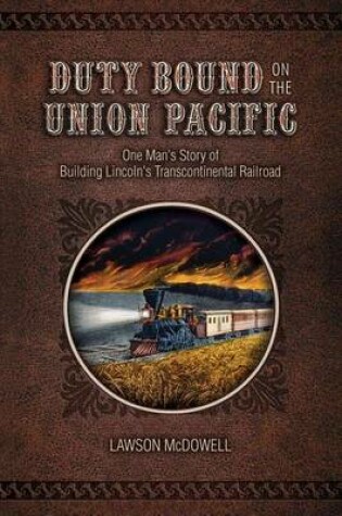 Cover of Duty Bound on the Union Pacific