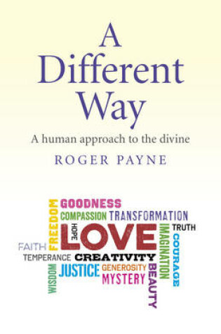 Cover of Different Way, A - A human approach to the divine