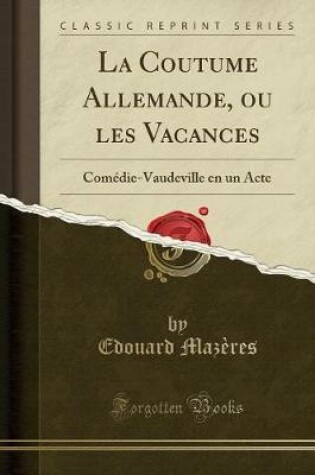 Cover of La Coutume Allemande, Ou Les Vacances