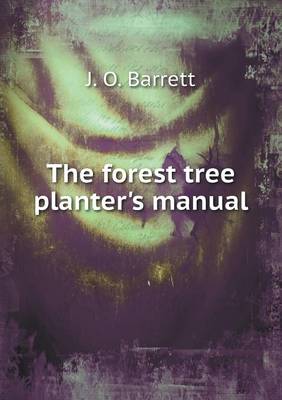 Book cover for The forest tree planter's manual