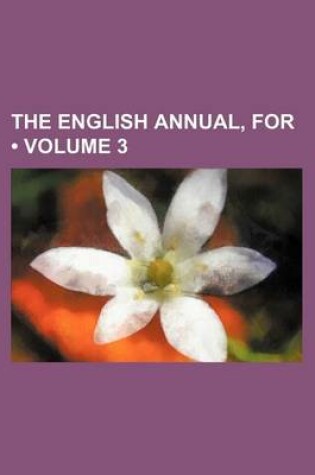 Cover of The English Annual, for (Volume 3)