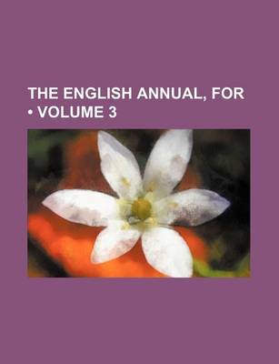 Book cover for The English Annual, for (Volume 3)