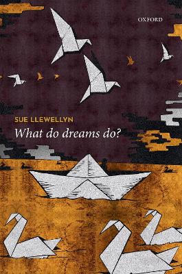 Book cover for What Do Dreams Do?