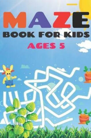 Cover of Maze Book For Kids Ages 5