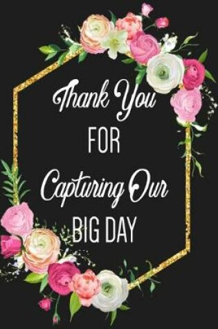Cover of Thank You For Capturing Our Big Day