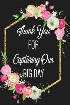Book cover for Thank You For Capturing Our Big Day