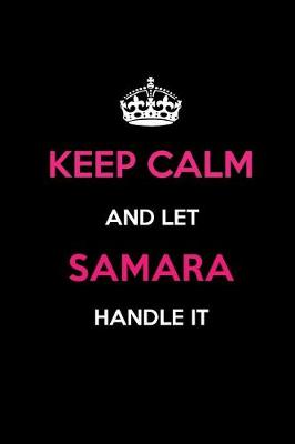 Book cover for Keep Calm and Let Samara Handle It