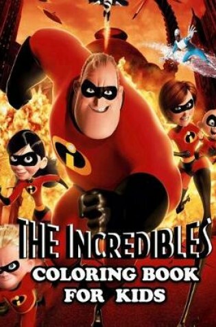 Cover of The Incredibles Coloring Book for Kids