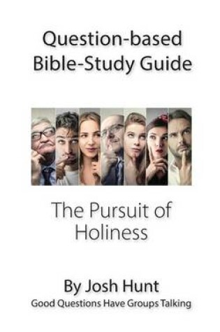 Cover of Question-based Bible Study Guide -- The Pursuit of Holiness