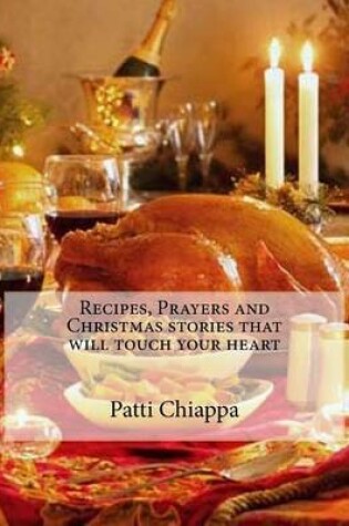 Cover of Recipes, Prayers and Christmas Stories That Will Touch Your Heart