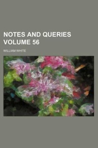 Cover of Notes and Queries Volume 56