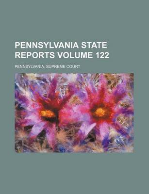 Book cover for Pennsylvania State Reports Volume 122