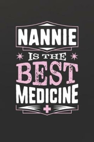 Cover of Nannie Is The Best Medicine