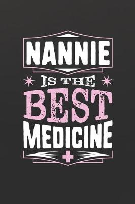 Book cover for Nannie Is The Best Medicine