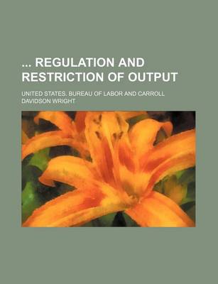 Book cover for Regulation and Restriction of Output