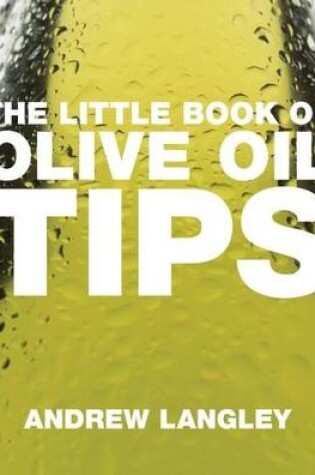 Cover of The Little Book of Olive Oil Tips