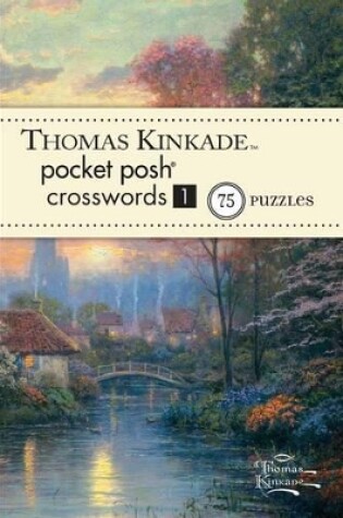 Cover of Thomas Kinkade Pocket Posh Crosswords 1
