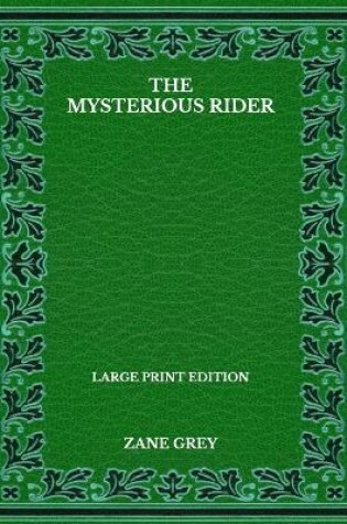 Cover of The Mysterious Rider - Large Print Edition