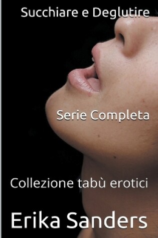 Cover of Succhiare e Deglutire. Serie Completa