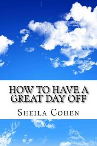 Cover of How to Have a Great Day Off