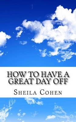 Book cover for How to Have a Great Day Off