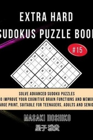 Cover of Extra Hard Sudokus Puzzle Book #15