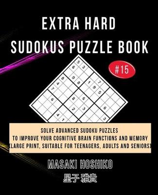 Book cover for Extra Hard Sudokus Puzzle Book #15