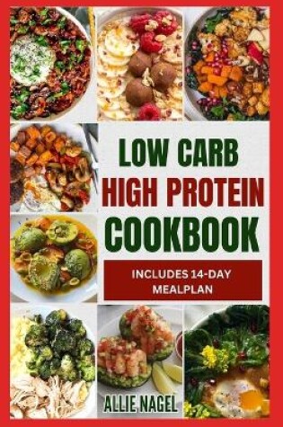 Cover of Low Carb High Protein Cookbook