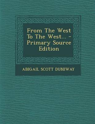 Book cover for From the West to the West... - Primary Source Edition