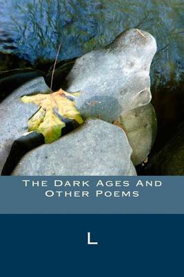 Book cover for The Dark Ages And Other Poems