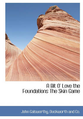 Book cover for A Bit O' Love the Foundations the Skin Game