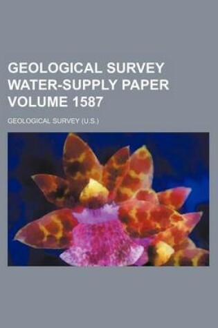 Cover of Geological Survey Water-Supply Paper Volume 1587