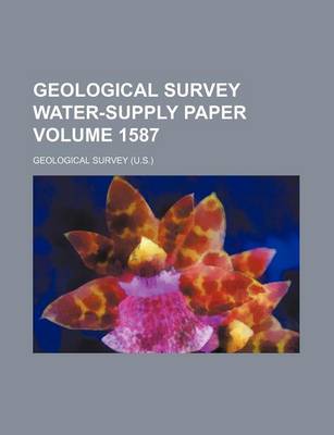 Book cover for Geological Survey Water-Supply Paper Volume 1587