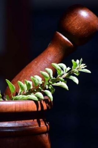 Cover of Fresh Marjoram and a Wooden Mortar and Pestle Spice Journal