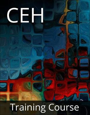 Book cover for Certified Ethical Hacker (CEH) Training Course