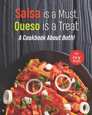 Book cover for Salsa is a Must, Queso is a Treat