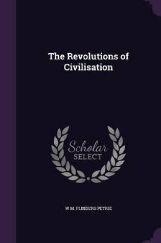 Cover of The Revolutions of Civilisation