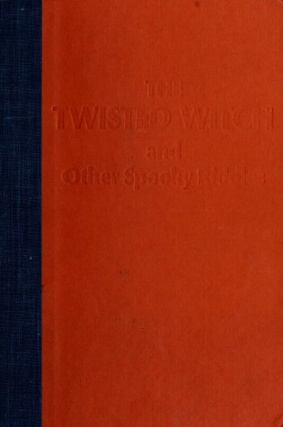 Cover of The Twisted Witch and Other Spooky Riddles