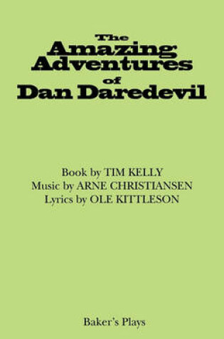 Cover of The Amazing Adventures of Dan Daredevil