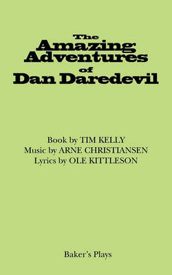 Book cover for The Amazing Adventures of Dan Daredevil