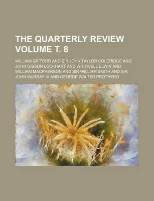 Book cover for The Quarterly Review Volume . 8