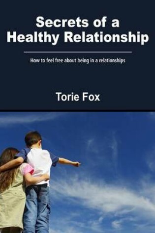 Cover of Secrets of a Healthy Relationship