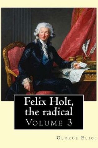 Cover of Felix Holt, the radical. By