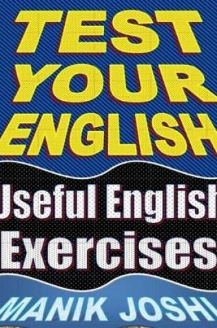 Cover of Test Your English: Useful English Exercises