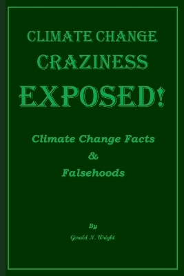 Book cover for Climate Change Craziness Exposed