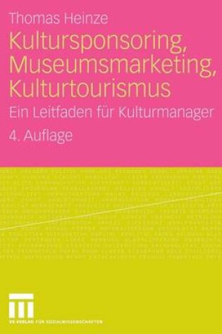 Cover of Kultursponsoring, Museumsmarketing, Kulturtourismus