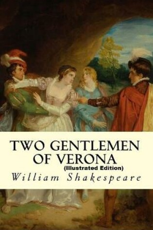 Cover of The Two Gentlemen of Verona By William Shakespeare (Illustrated Edition)