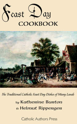 Book cover for Feast Day Cookbook; The Traditional Catholic Feast Day Dishes of Many Lands